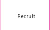 Recruit